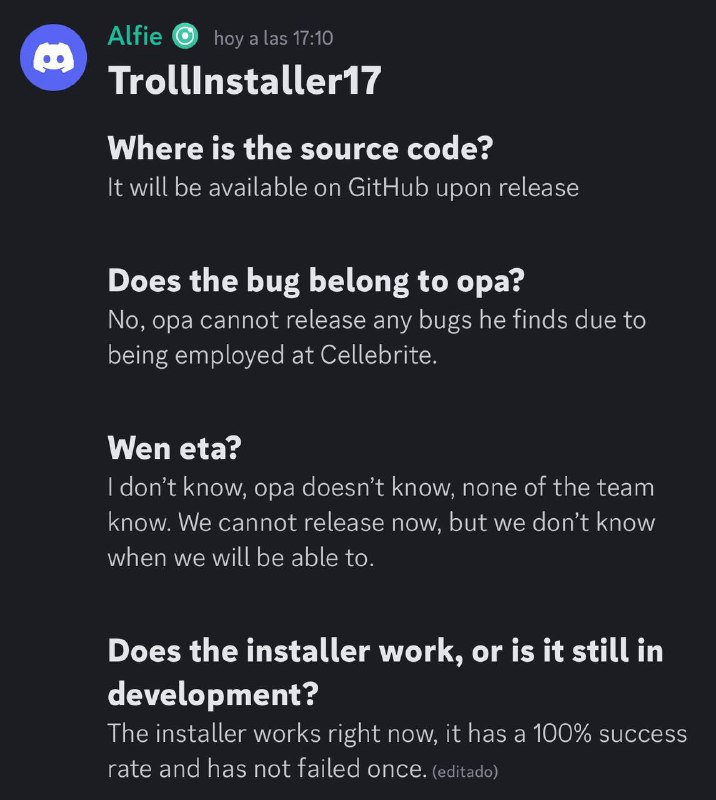 👻 TrollInstaller 17（仅17.0）🟢源代码在哪里？发布后会在 GitHub 上提供🟢这个漏洞属于 opa334 吗？不，opa334 由于在 Cellebrite 工作，不能公开他发现的任何漏洞