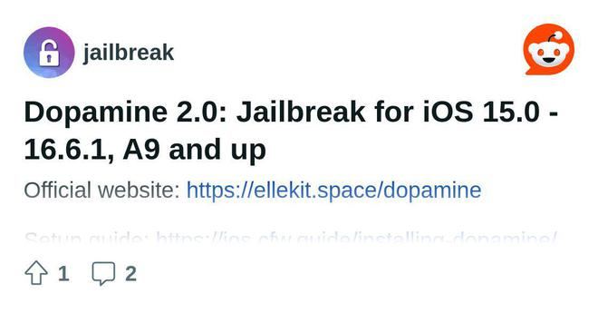 ▎ 多巴胺2发布开源工具 Dopamine 2.0 发布：支持苹果 iPhone / iPad 越狱 iOS / iPadOS 15.0-16.6.1（消息来源：IT之家）🗒 标签: #新闻📢 频道: @me888888888888🎈 群组：
